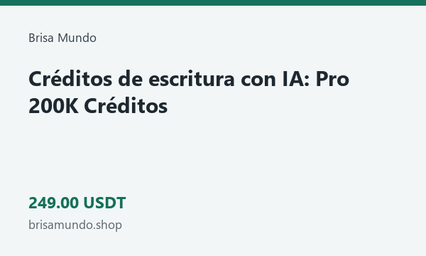 Créditos de escritura con IA: Pro 200K Créditos · 249 USDT